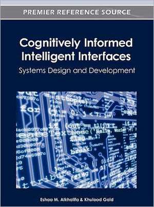 Cognitively Informed Intelligent Interfaces de Eshaa M. Alkhalifa