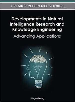 Developments in Natural Intelligence Research and Knowledge Engineering de Yingxu Wang