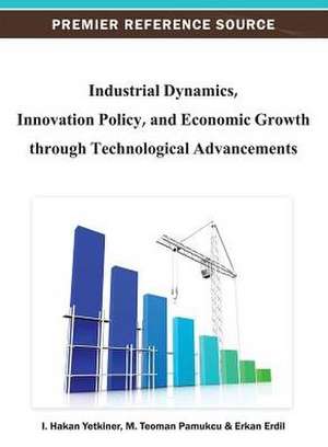 Industrial Dynamics, Innovation Policy, and Economic Growth Through Technological Advancements de Yetkiner