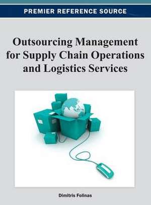 Outsourcing Management for Supply Chain Operations and Logistics Services de Folinas