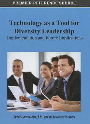 Technology as a Tool for Diversity Leadership de Andre M. Green