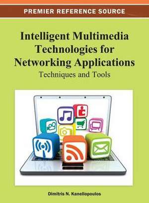 Intelligent Multimedia Technologies for Networking Applications de Dimitris Kanellopoulos