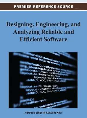 Designing, Engineering, and Analyzing Reliable and Efficient Software de Tatla Dar Singh