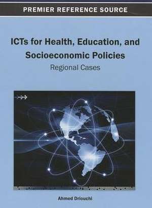 ICTs for Health, Education, and Socioeconomic Policies de Ahmed Driouchi