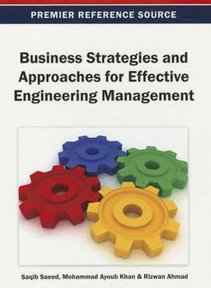 Business Strategies and Approaches for Effective Engineering Management de Rizwan Ahmad