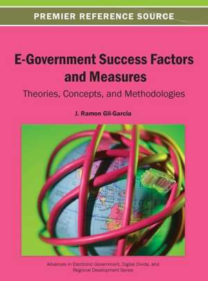 E-Government Success Factors and Measures de Gil-Garcia