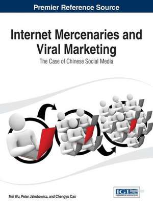 Internet Mercenaries and Viral Marketing de Mei Wu