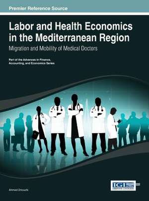 Labor and Health Economics in the Mediterranean Region de Ahmed Driouchi