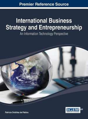 International Business Strategy and Entrepreneurship de Patricia Ordez De Pablos