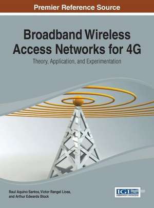 Broadband Wireless Access Networks for 4G de Arthur Edwards Block