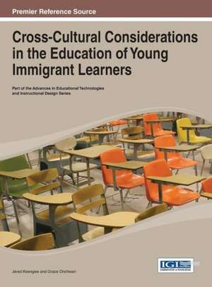 Cross-Cultural Considerations in the Education of Young Immigrant Learners de Keengwe