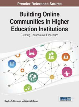 Building Online Communities in Higher Education Institutions de JR. William Stevenson