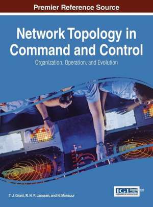 Network Topology in Command and Control de T. J. Grant