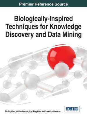 Biologically-Inspired Techniques for Knowledge Discovery and Data Mining de Shafiq Alam