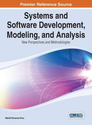 Systems and Software Development, Modeling, and Analysis de Khosrow-Pour