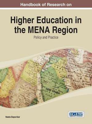 Handbook of Research on Higher Education in the Mena Region de Neeta Baporikar