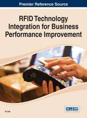 Rfid Technology Integration for Business Performance Improvement de In Lee