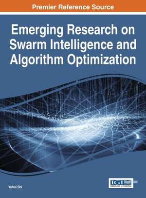 Emerging Research on Swarm Intelligence and Algorithm Optimization de Yuhui Shi