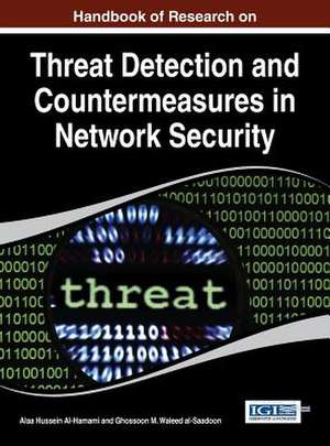 Handbook of Research on Threat Detection and Countermeasures in Network Security de Allaa Hussein Al-Hamami