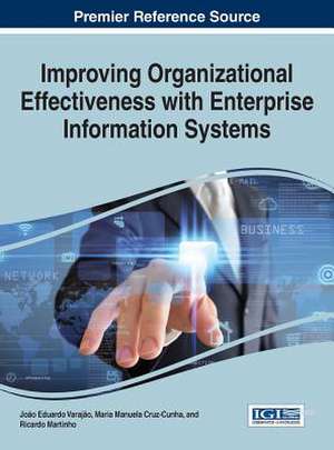 Improving Organizational Effectiveness with Enterprise Information Systems de Joao Eduardo Varajao