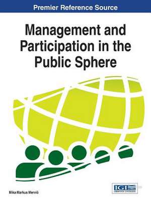 Management and Participation in the Public Sphere de Mika Markus Mervio