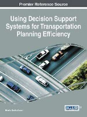 Using Decision Support Systems for Transportation Planning Efficiency de Ebru V. Ocalir-Akunal