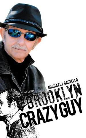 Brooklyn Crazy Guy de Michael Castello