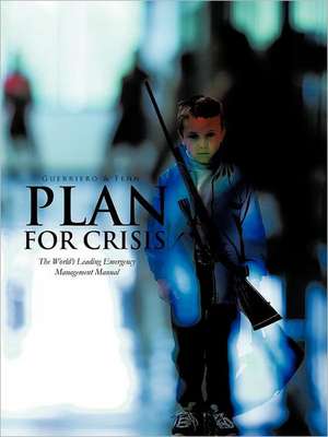 Plan for Crisis de Thomas Anthony Guerriero