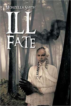 Ill Fate de Monzella Smith