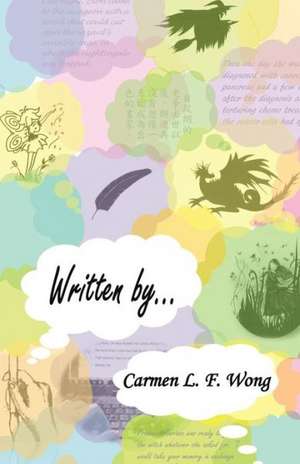 Written By... de Carmen L. F. Wong