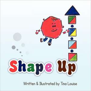 Shape Up de Tina Louise Atkinson