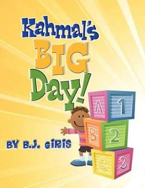 Kahmal's Big Day! de B. J. Giris