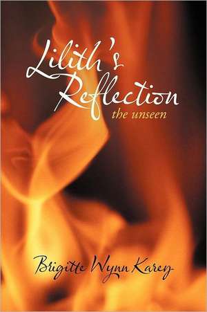 Lilith's Reflection de Brigitte Wynn Karey