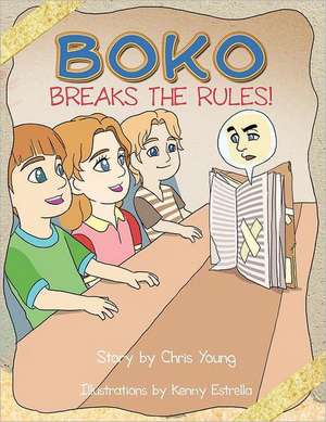 Boko Breaks the Rules! de Chris Young