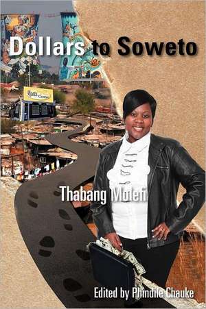 Dollars to Soweto de Thabang Molefi