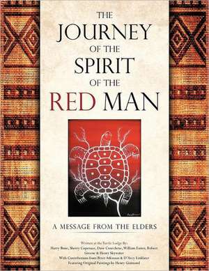 The Journey of the Spirit of the Red Man de Harry Bone