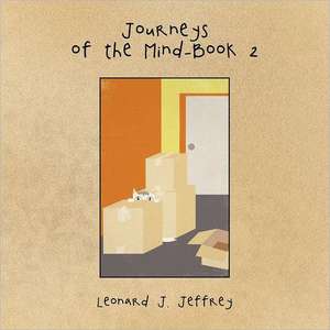 Journeys of the Mind-Book 2 de Leonard J. Jeffrey