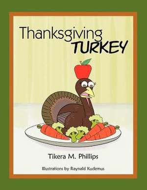 Thanksgiving Turkey de Tikera M. Phillips