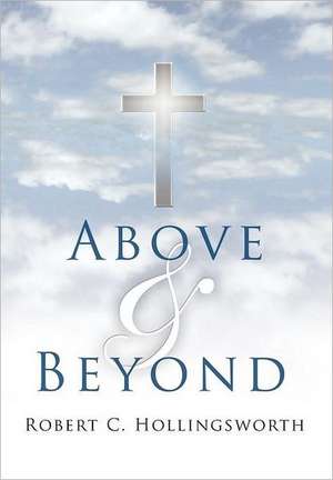 Above and Beyond de R. C. Hollingsworth