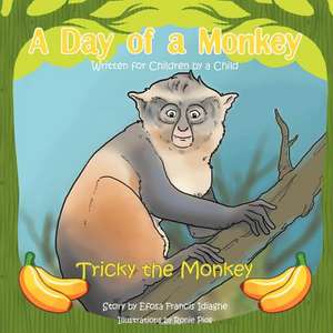 A Day of a Monkey de Efosa Francis Idiaghe