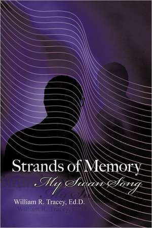 Strands of Memory de Ed D. William R. Tracey