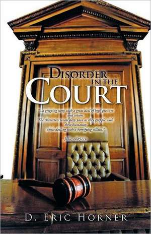 Disorder in the Court de D. Eric Horner