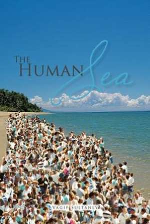 The Human Sea de Vagif Sultanly