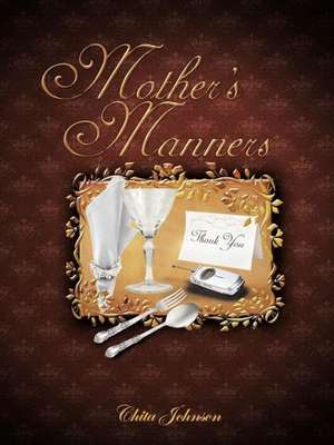 Mother's Manners de Chita Johnson