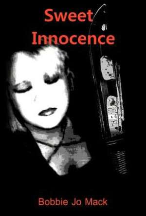 Sweet Innocence de Bobbie Jo Mack