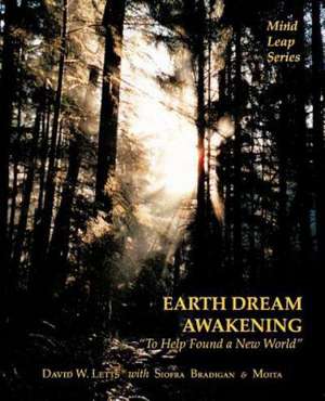 Earth Dream Awakening de David W. Letts