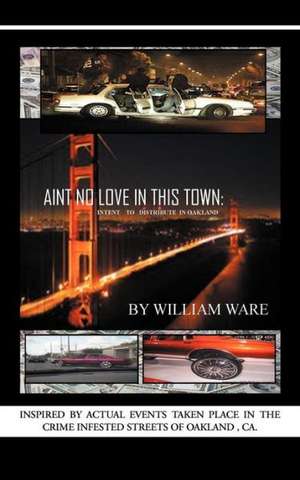 Aint No Love in This Town de William P. Ware