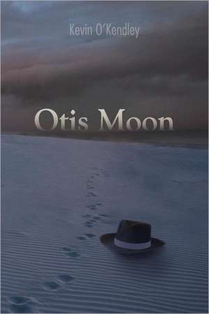 Otis Moon de Kevin O'Kendley