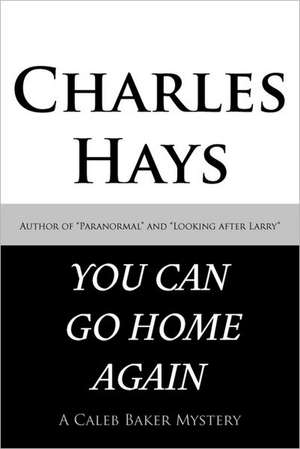 You Can Go Home Again de Charles Hays