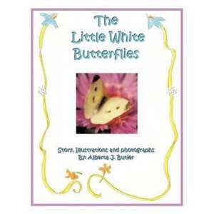 The Little White Butterflies de Alberta J. Butler